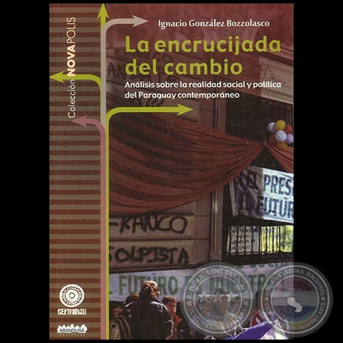 LA ENCRUCIJADA DEL CAMBIO - Autor: IGNACIO GONZLEZ BOZZOLASCO - Ao 2013